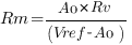Rm=A0*Rv/(Vref-A0)